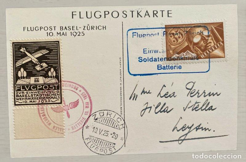 Postales: CPA Suiza 1925 - Flugpost Basel-Z&uuml;rich - Inauguraci&oacute;n Monumento Soldado Batterie - Dos Caras