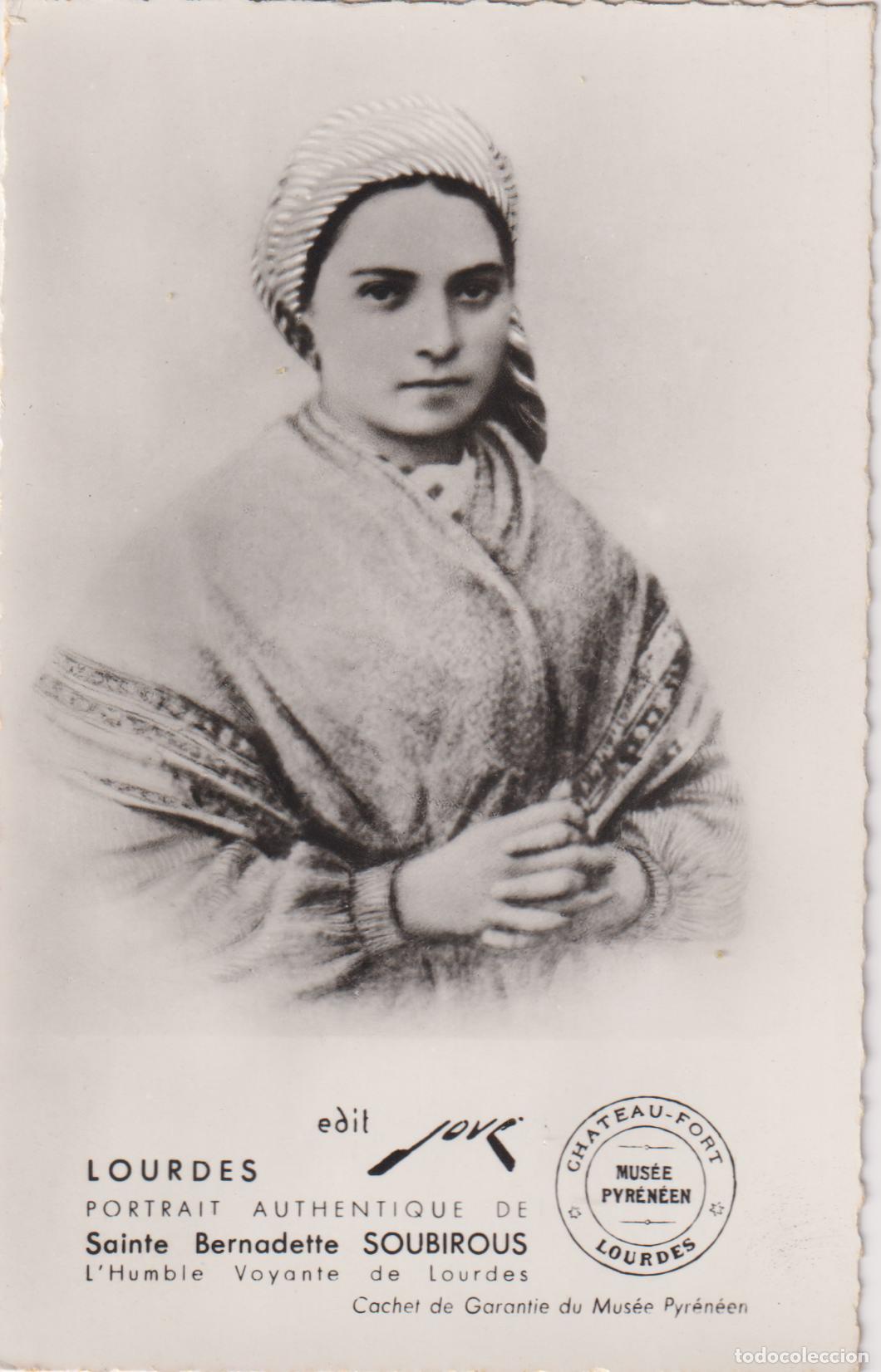 Postales: LOURDES, RETRATO AUTENTICO DE SAINTE BERNADETTE SOUBIROS &ndash; EDITION JOVE 424 &ndash; S/C
