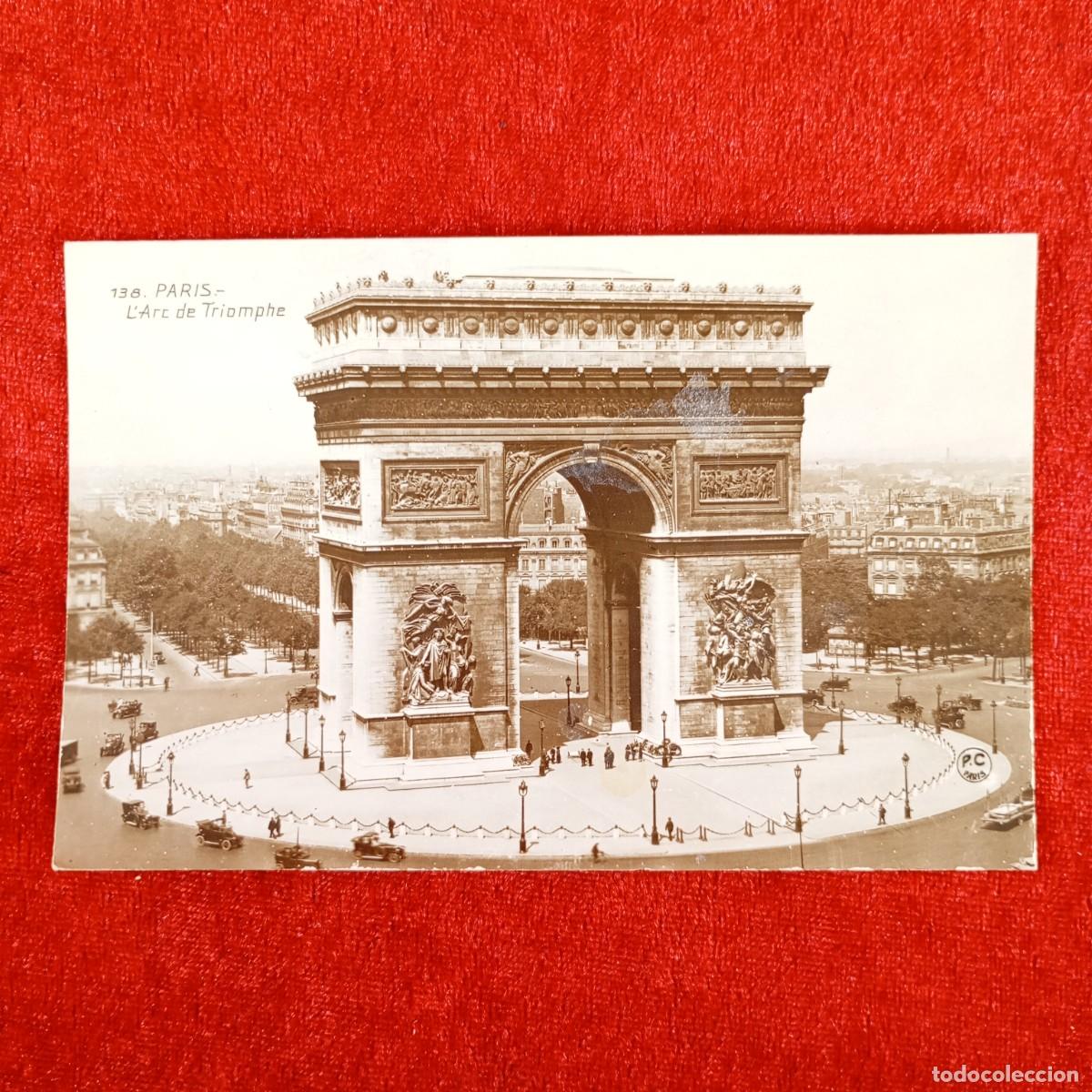 Postales: POSTAL - PARIS - 138 - L'ARC DE TRIOMPHE - RAR&Iacute;SIMA / 892