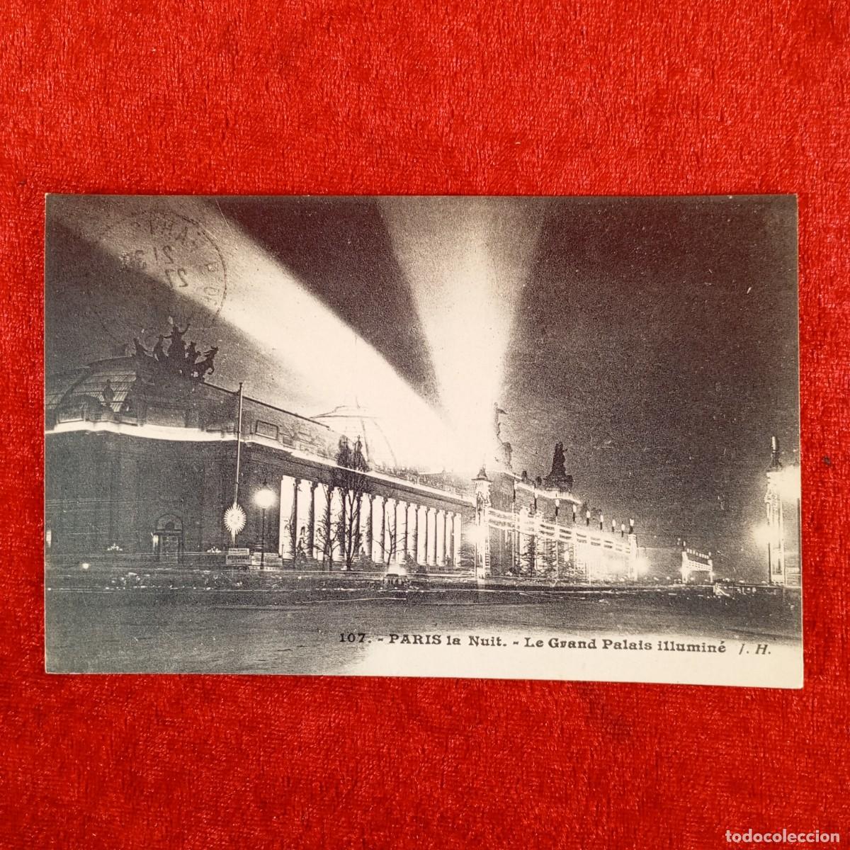 Postales: POSTAL - PARIS LA NUIT - LE GRAND PALAIS ILLUMIN&Eacute; - 107 - RAR&Iacute;SIMA / 937
