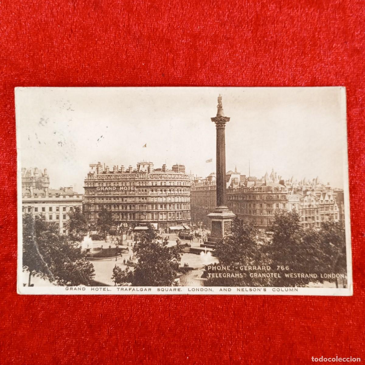 Postales: POSTAL - GRAND HOTEL - TRAFALGAR SQUARE - LONDON - NELSON'S COLUMN - RAR&Iacute;SIMA / 968
