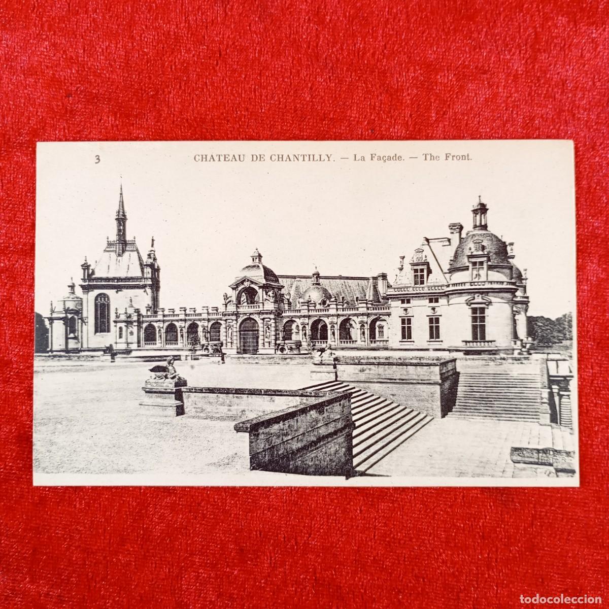Postales: POSTAL - CHATEAU DE CHANTILLY - LA FA&Ccedil;ADE - THE FRONT - 3 - RAR&Iacute;SIMA / 992