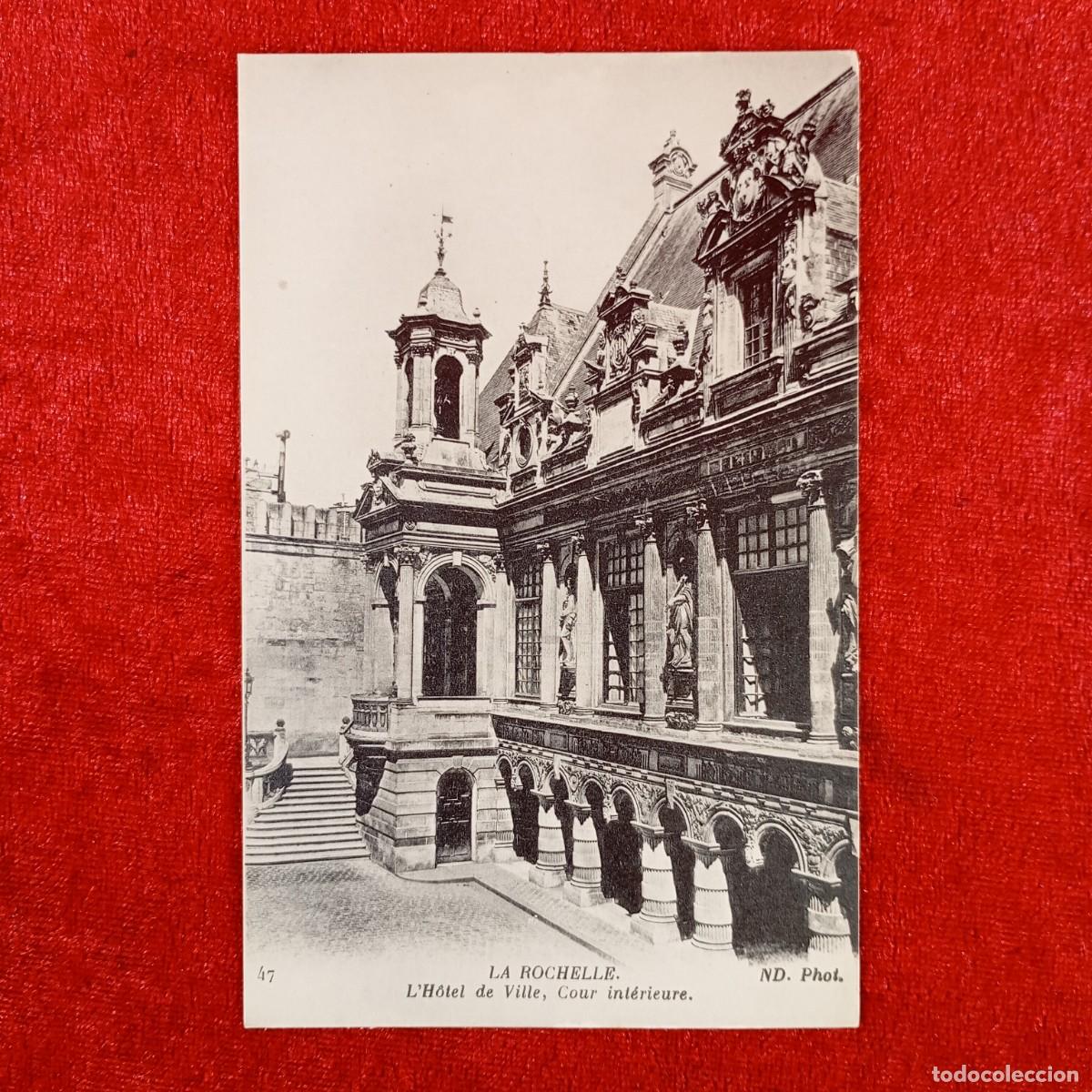 Postales: POSTAL - LA ROCHELLE - L'HOTEL DE VILLE - COUR INT&Eacute;RIEURE - 47 - RAR&Iacute;SIMA / 994