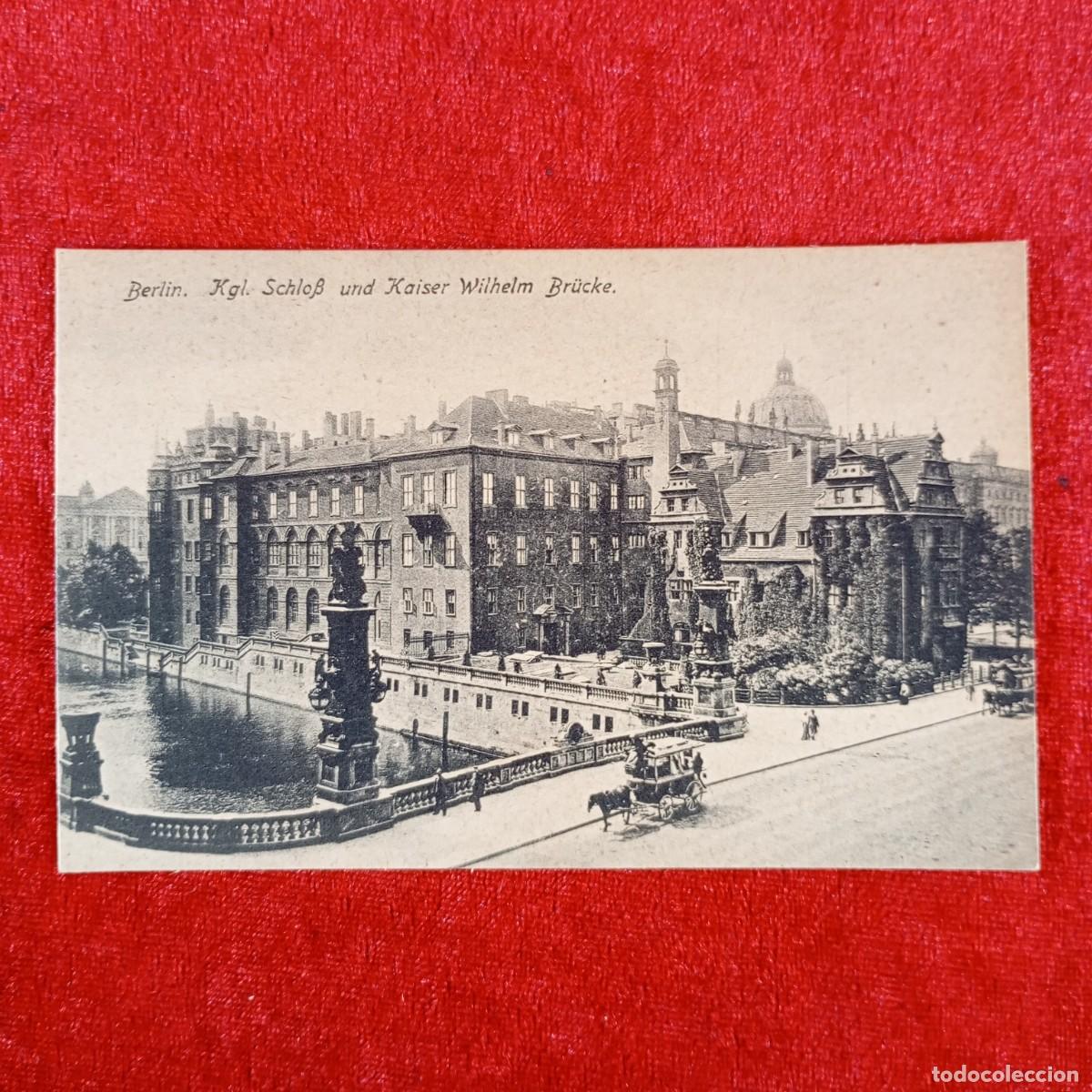 Postales: POSTAL - BERLIN - KGL. SCHLOB UN KAISER WILHELM BR&Uuml;CKE - RAR&Iacute;SIMA / 996