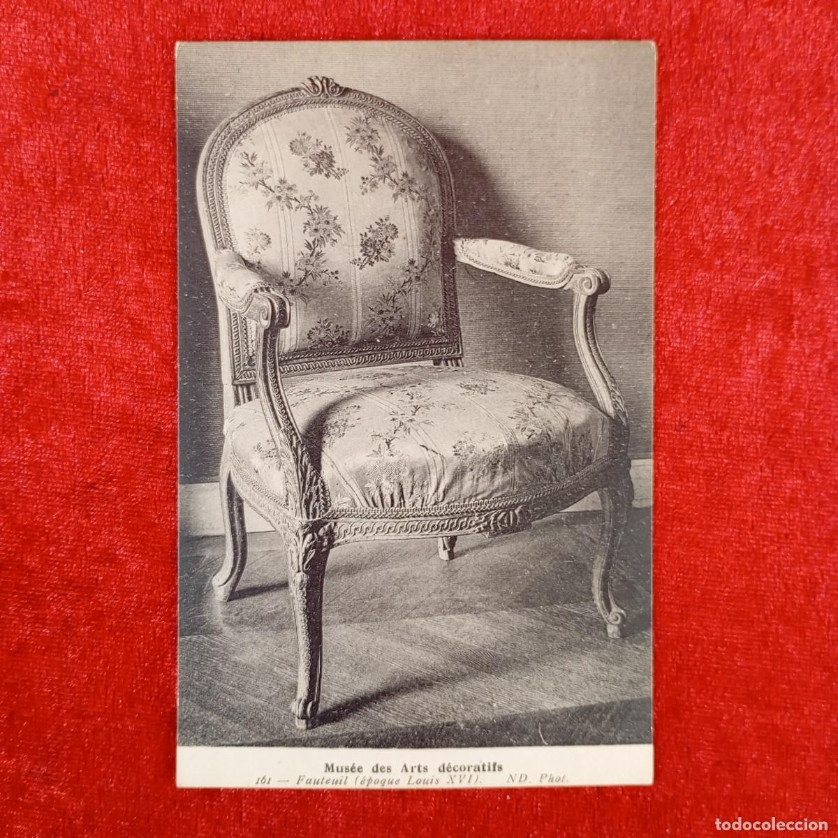 Postales: POSTAL - MUS&Eacute;E DES ARTS D&Eacute;CORATIFS - 161 - FAUTEUIL - &Eacute;POQUE LOUIS XVI - RAR&Iacute;SIMA / 1029