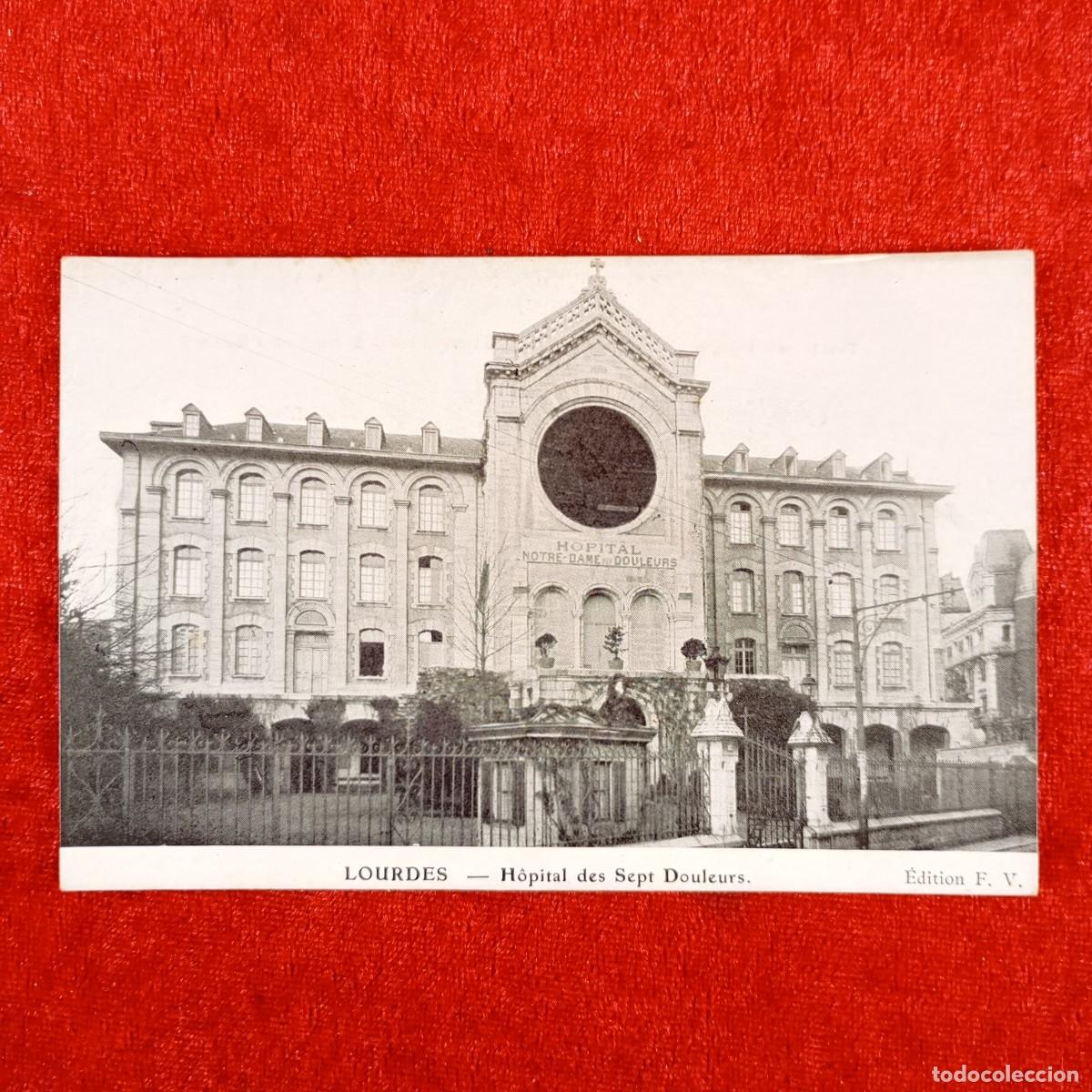 Postales: POSTAL - LOURDES - HOPITAL DES SEPT DOULEURS - EDITION F.V. - RAR&Iacute;SIMA / 1032