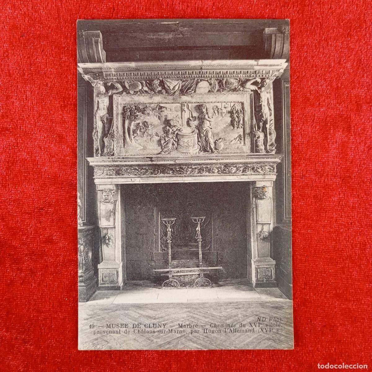 Postales: POSTAL - MUSEE DE CLUNY - MARBRE - CHEMIN&Eacute;E DU CVI SI&Egrave;CLE - 49 - ND PHOT - RAR&Iacute;SIMA / 1046