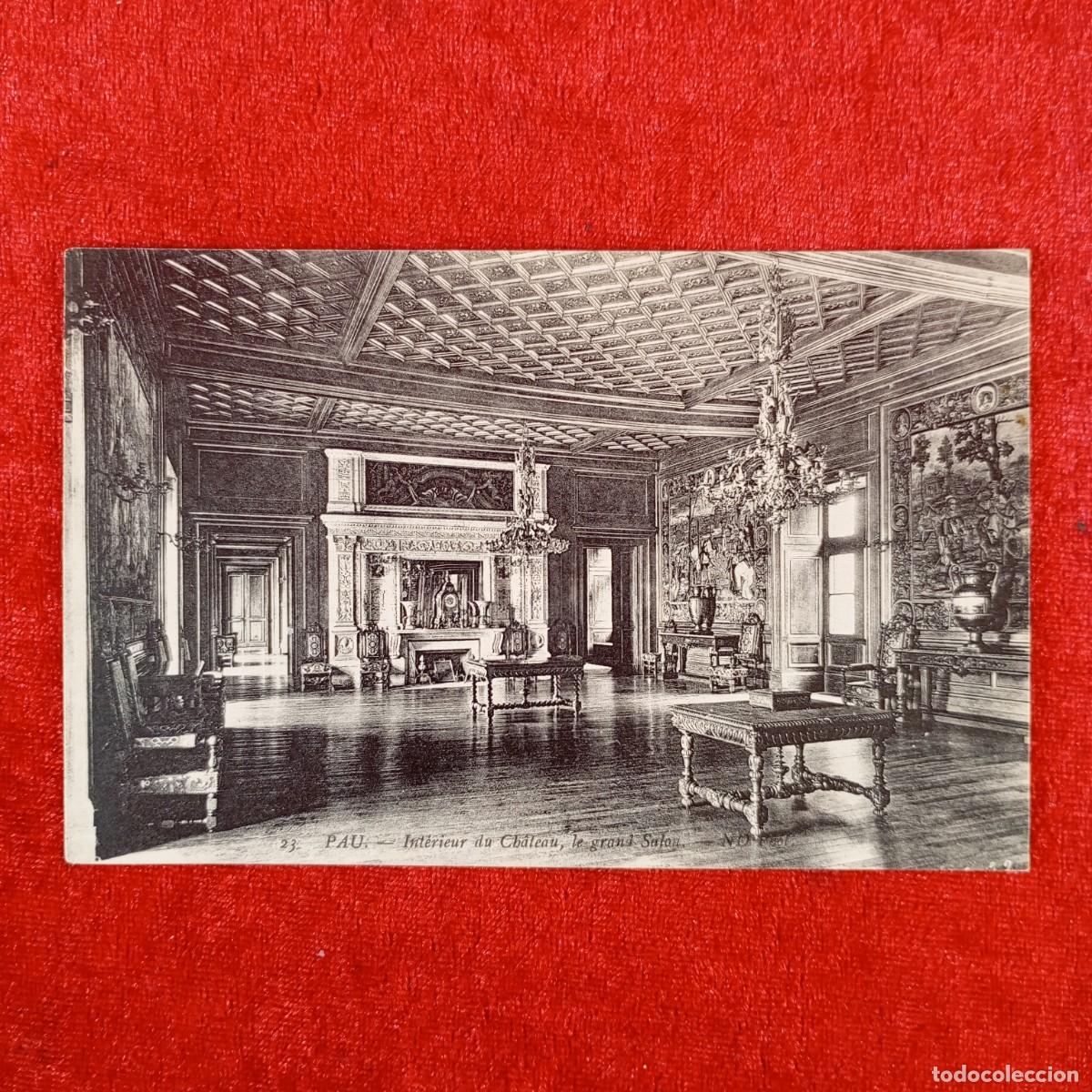Postales: POSTAL - PAU - INT&Eacute;RIEUR DE CH&Acirc;TEAU, LE GRAND SALON - 23 - ND PHOT - RAR&Iacute;SIMA / 1048