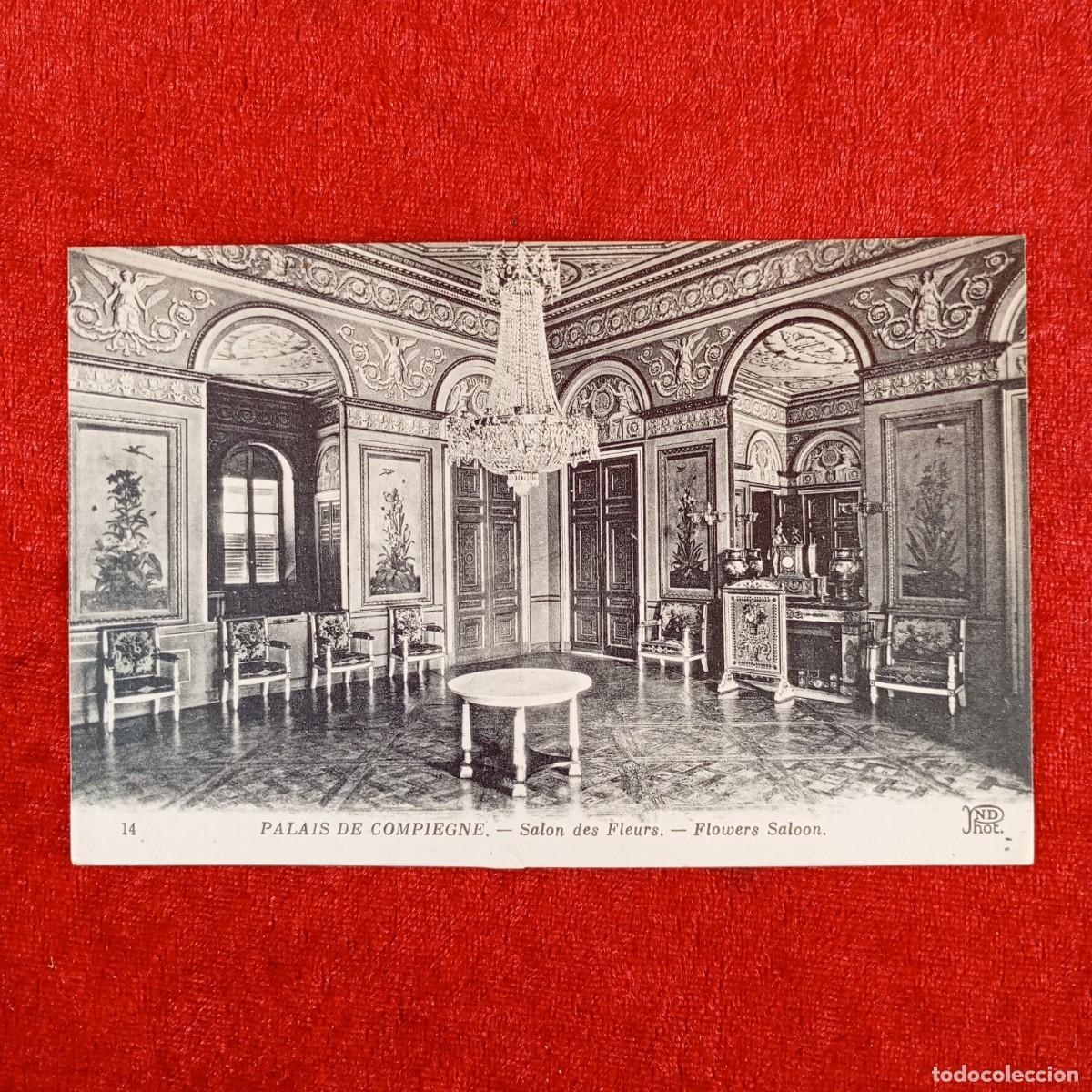 Postales: POSTAL - PALAIS DE COMPIEGNE - SALON DES FLEURS - 14 - ND PHOT - RAR&Iacute;SIMA / 1054
