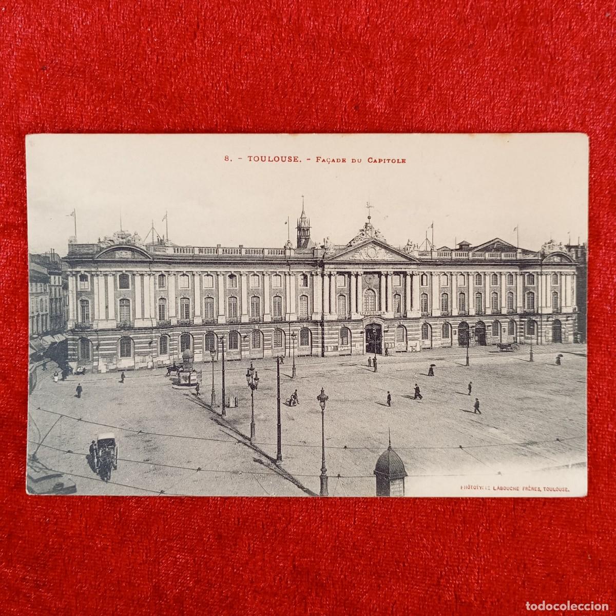 Postales: POSTAL - TOULOUSE - FA&Ccedil;ADE DU CAPITOLE - 8 - RAR&Iacute;SIMA / 1121