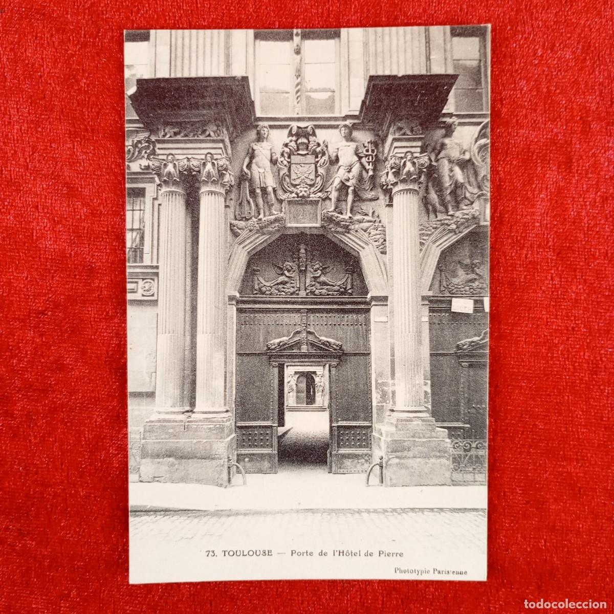 Postales: POSTAL - TOULOUSE - PORTE DE L'H&Ocirc;TEL DE PIERRE - 73 - RAR&Iacute;SIMA / 1136