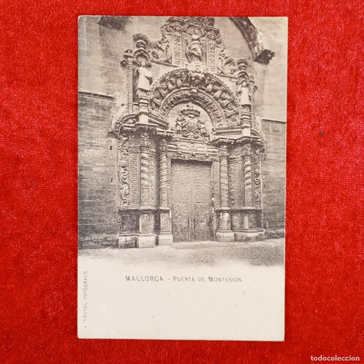 Postales: POSTAL - MALLORCA - PUERTA DE MONTESI&Oacute;N - J. TRUY&Oacute;L FOT&Oacute;GRAFO - RAR&Iacute;SIMA / 1144
