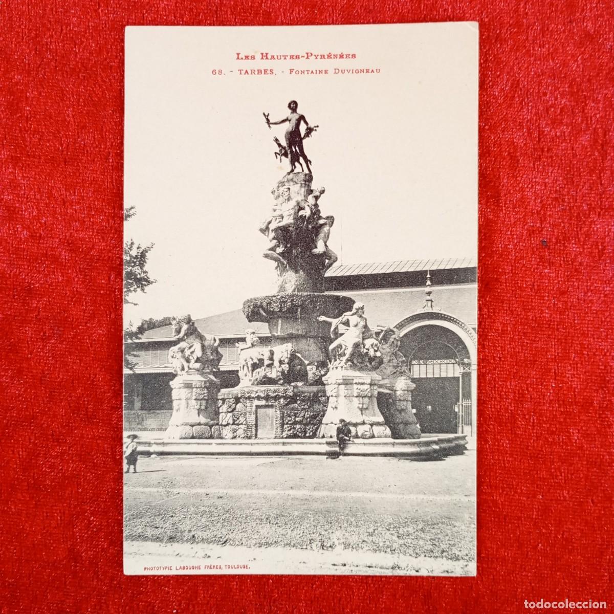 Postales: POSTAL - LES HAUTES-PYR&Eacute;N&Eacute;ES - TARBES - FONTAINE DUVIGNEAU - 68 - RAR&Iacute;SIMA / 1149