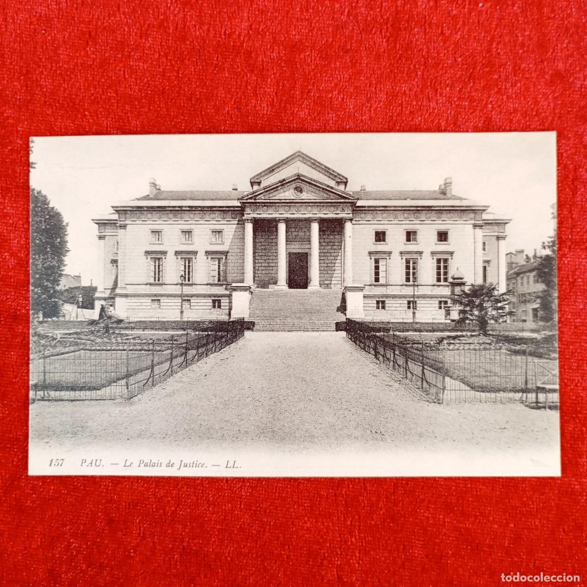 Postales: POSTAL - PAU - LE PALAIS DE JUSTICE - LL. - 157 - RAR&Iacute;SIMA / 1158