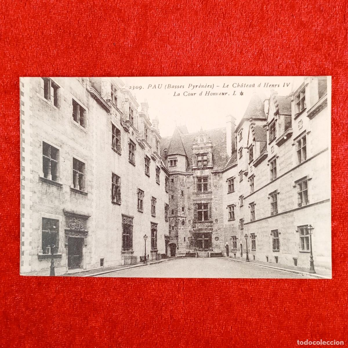 Postales: POSTAL - PAU (BASSES PYR&Eacute;N&Eacute;ES) - LE CH&Aacute;TEAU D HENRI IV - LA COUR D'HONNEUR - 2309 - RAR&Iacute;SIMA / 1181