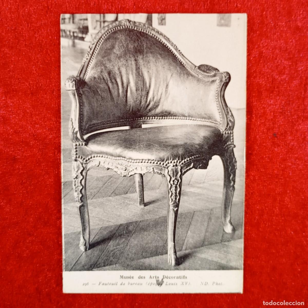 Postales: POSTAL - MUS&Eacute;E DES ARTS D&Eacute;CORATIFS - FAUTEUIL DE BUREAU - &Eacute;POQUE LOUIS XV - 296 - RAR&Iacute;SIMA / 1189