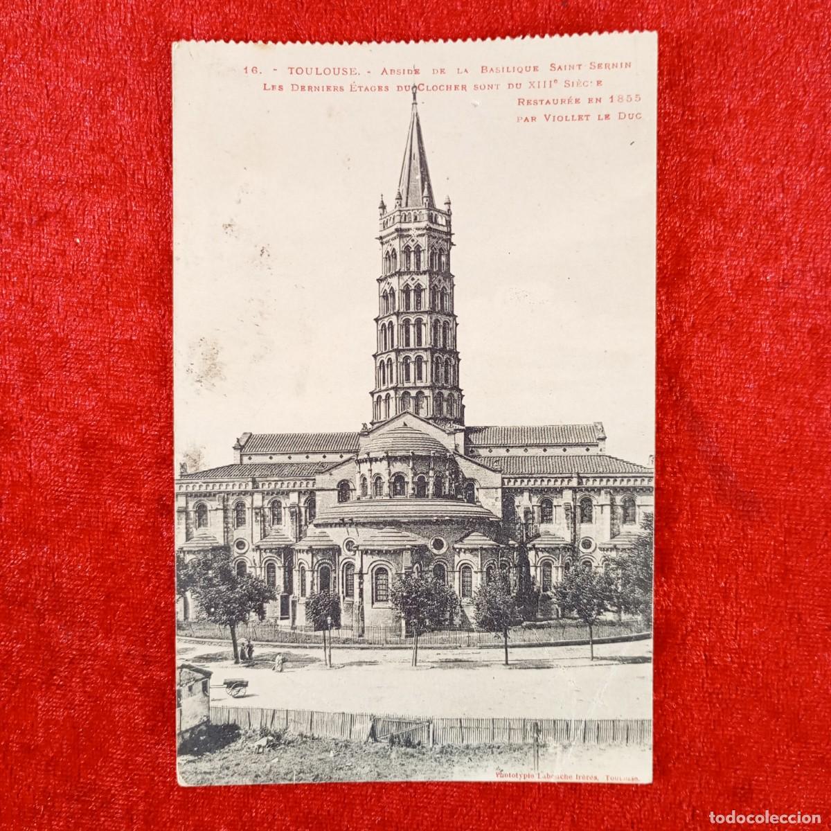 Postales: POSTAL - TOULOUSE - ABSIDE DE LA BASILIQUE SAINT-SERNIN - 16 - RAR&Iacute;SIMA / 1215