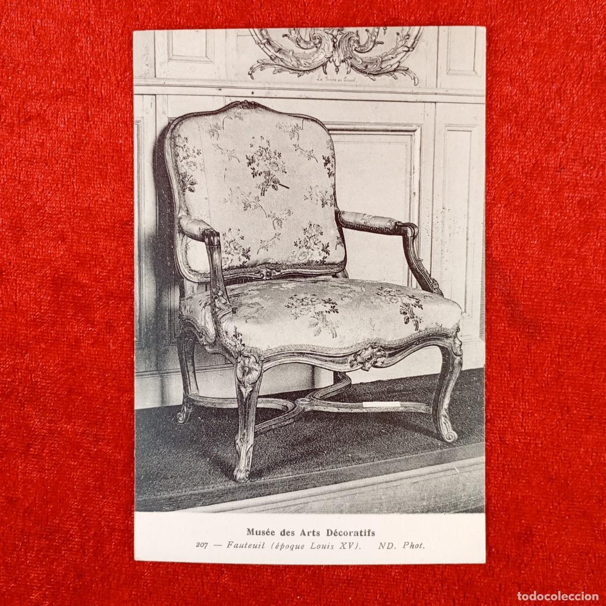 Postales: POSTAL - MUS&Eacute;E DES ARTS D&Eacute;CORATIFS - FAUTEUIL (&Eacute;POQUE LOUIS XV) - 207 - ND PHOT - RAR&Iacute;SIMA / 1232
