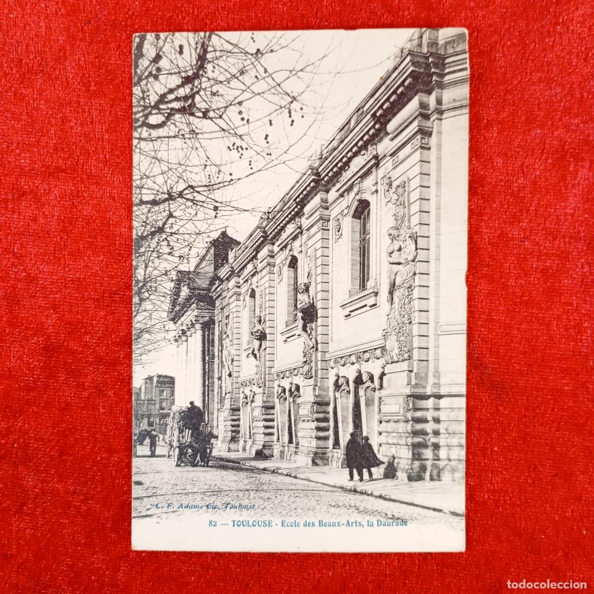 Postales: POSTAL - TOULOUSE - ECOLE DES BEAUZ-ARTS, LA DAURADE - 82 - RAR&Iacute;SIMA / 1261