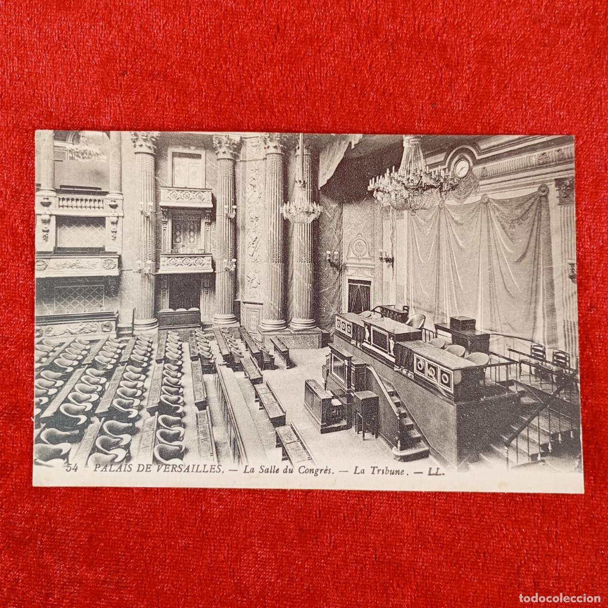 Postales: POSTAL - PALAIS DE VERSAILLES - LA SALLE DU CONGR&Egrave;S - LA TRIBUNE - LL. - 54 - RAR&Iacute;SIMA / 1300
