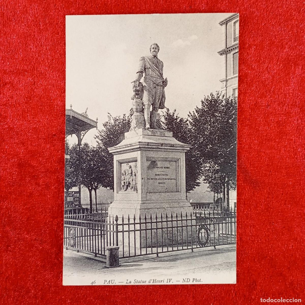 Postales: POSTAL - PAU - LA STATUE D'HENRI IV - 46 - ND PHOT - RAR&Iacute;SIMA / 1311