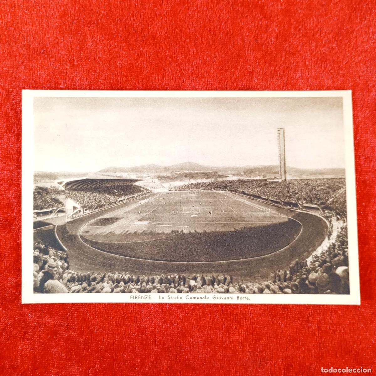 Postales: POSTAL - FIRENZE - LO STADIO COMUNALE GIOVANNI BERTA - RAR&Iacute;SIMA / 1314