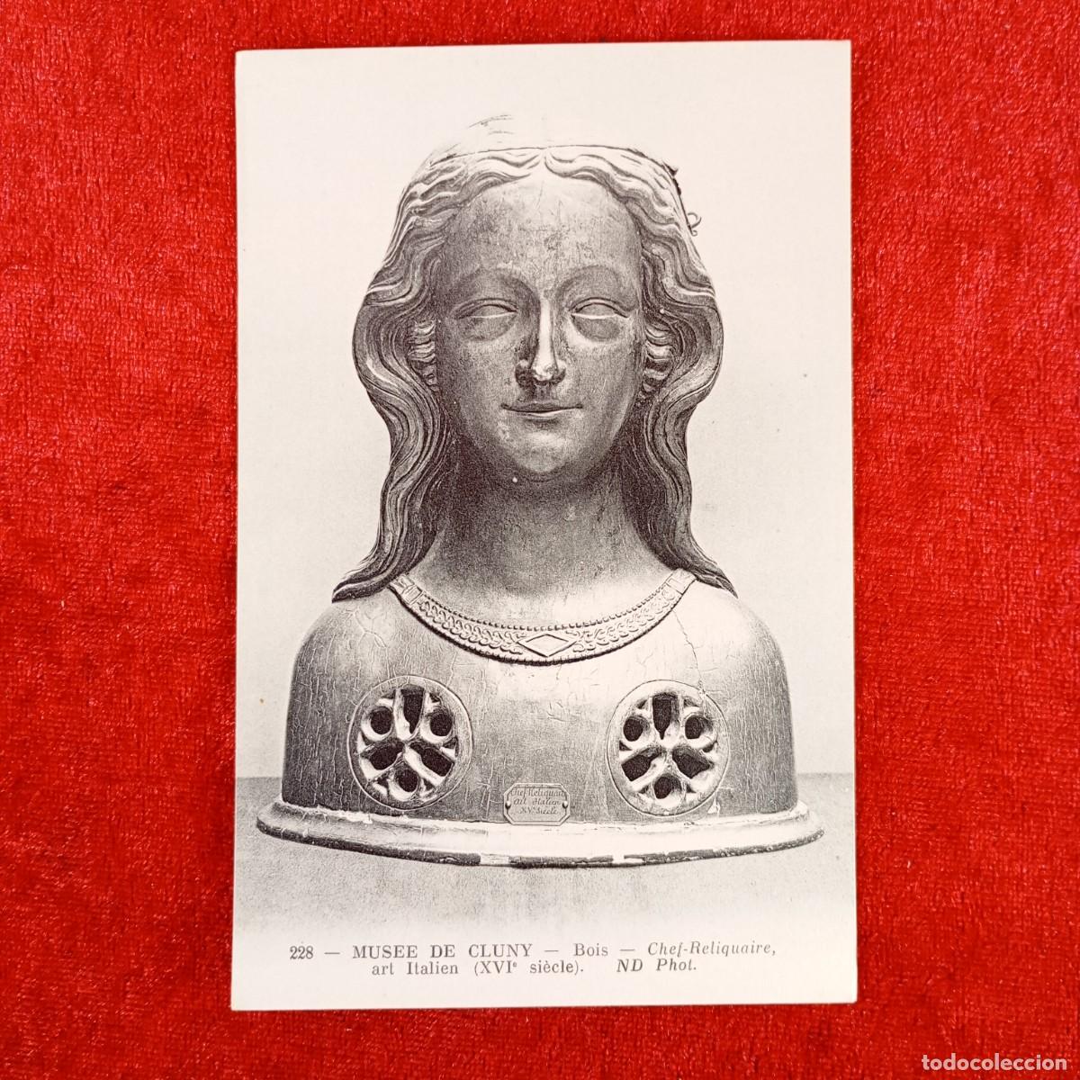 Postales: POSTAL - MUS&Eacute;E DE CLUNY - BOIS - CHEF-RELIQUAIRE ART ITALIEN - XVI SI&Egrave;CLE - 228 - RAR&Iacute;SIMA / 1336