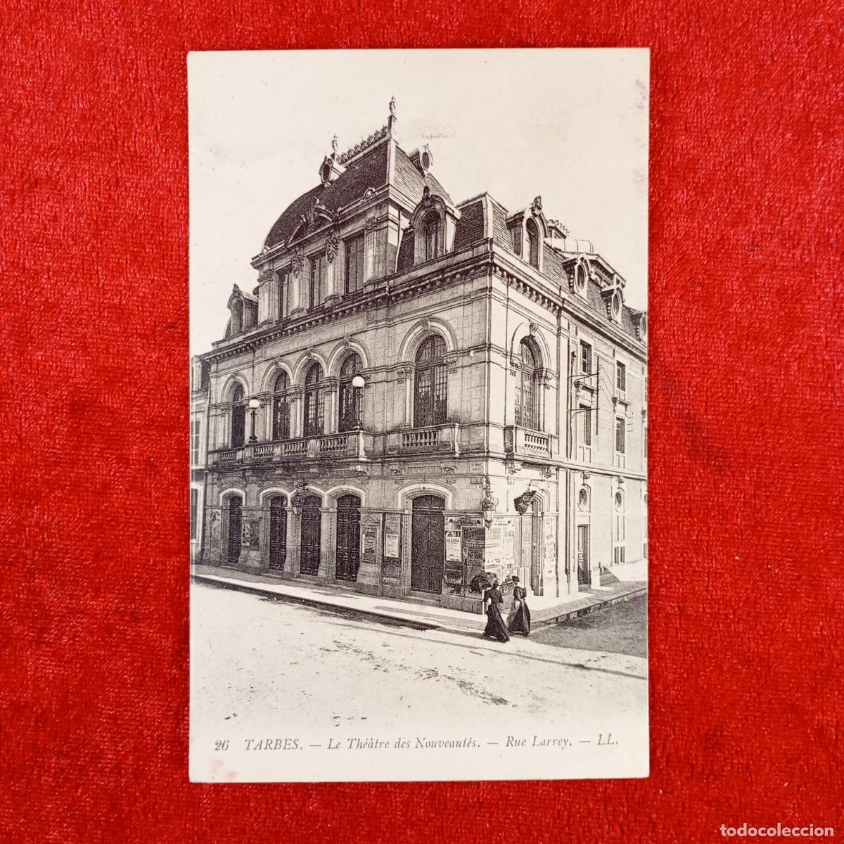 Postales: POSTAL - TARBES - LE TH&Eacute;ATRE DES NOUVEAUT&Eacute;S - RUW LARREY - 26 - RAR&Iacute;SIMA / 1352