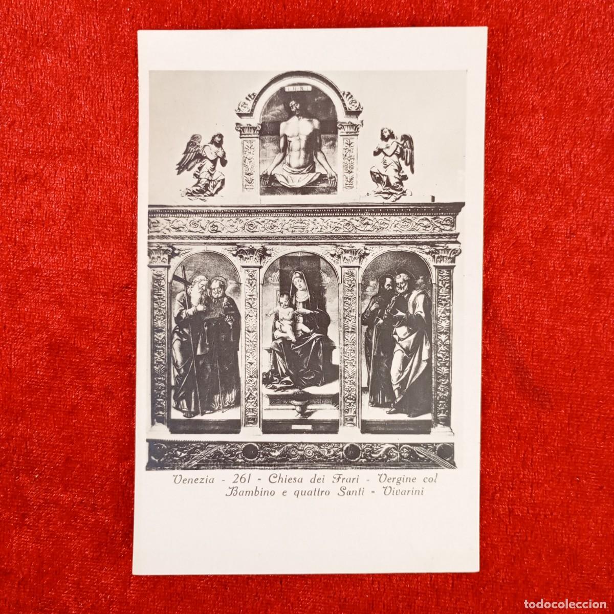 Postales: POSTAL - VENEZIA - 261 - CHIESE DEI FRAI - VERGINE COL BAMBINO E QUATTRO SANTI - RAR&Iacute;SIMA / 1367