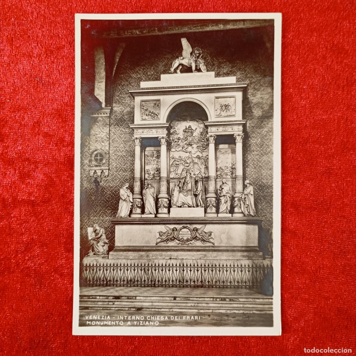 Postales: POSTAL - VENEZIA - INTERNO CHIESA DEI FRARI - MONUMENTO A TIZIANO - 178 - RAR&Iacute;SIMA / 1371