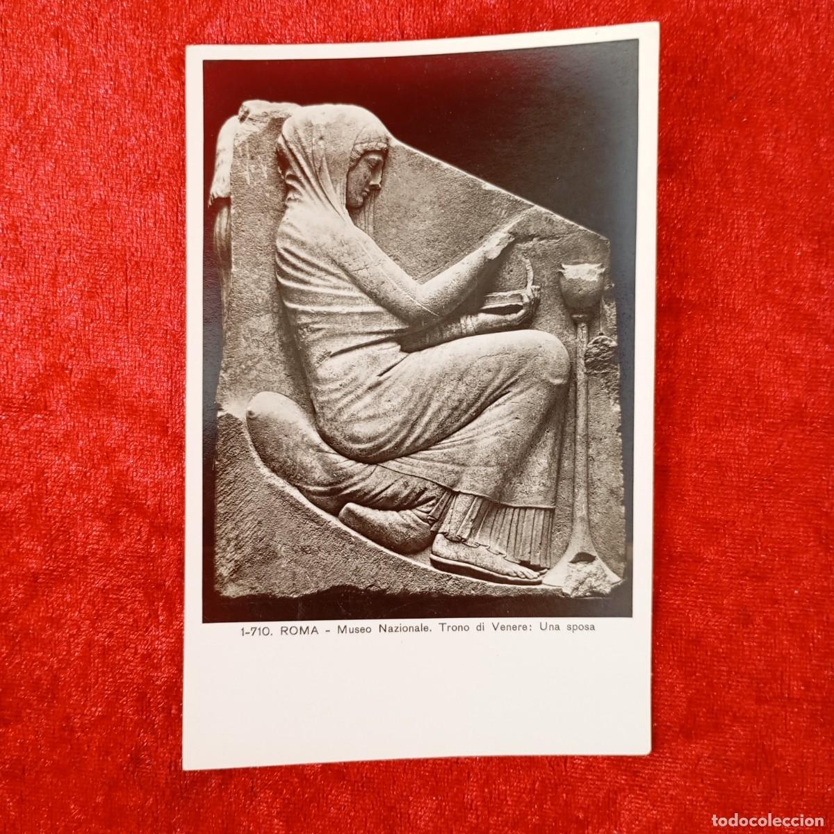 Postales: POSTAL - ROMA - MUSEO NAZIONALE - TRONO DI VENERE: UNA SPOSA - 1-710 - RAR&Iacute;SIMA / 1419