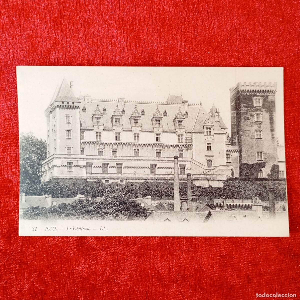 Postales: POSTAL - PAU - LE CH&Acirc;TEAU - LL. - 31 - RAR&Iacute;SIMA / 1430