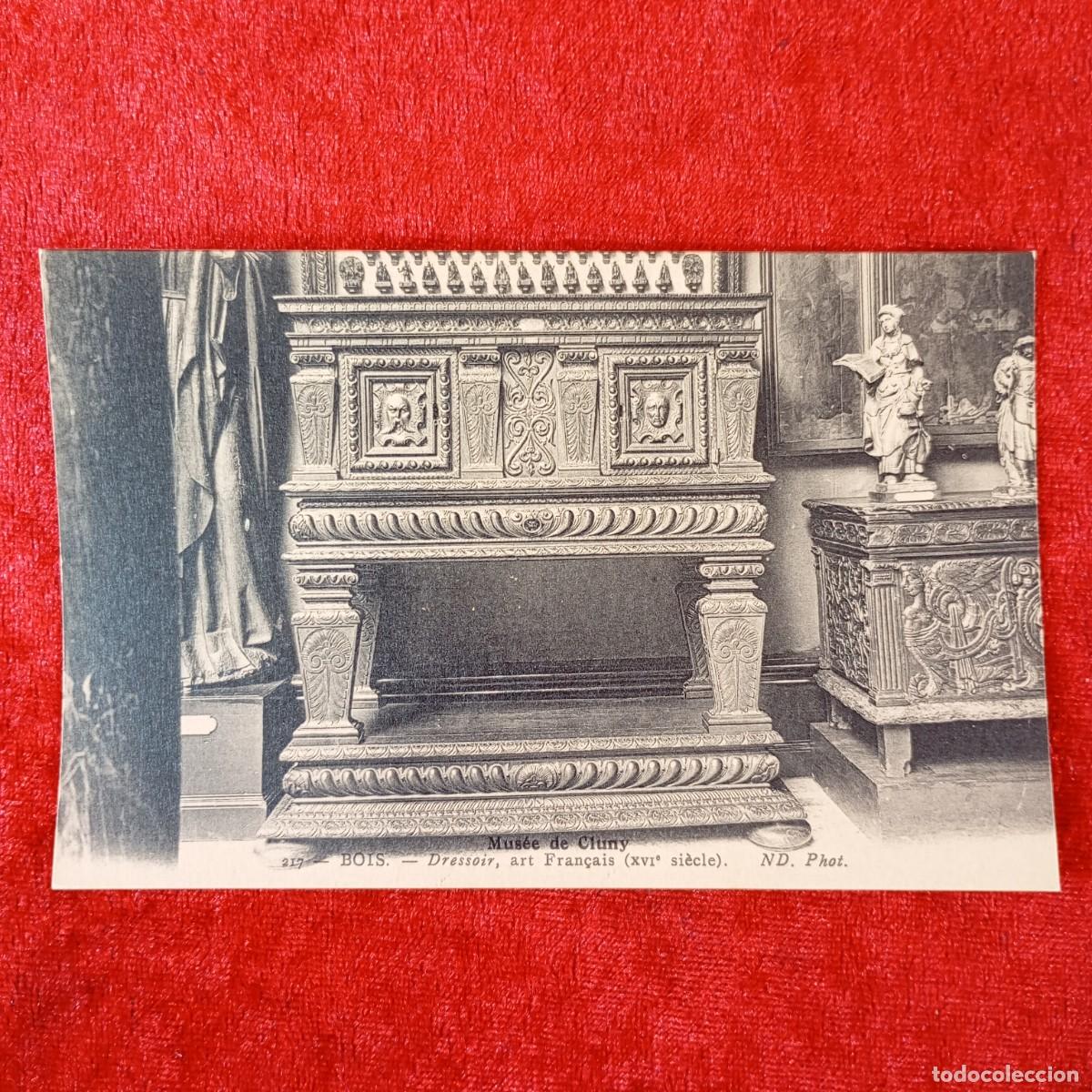 Postales: POSTAL - MUS&Eacute;E DE CLUNY - BOIS - DRESSOIR, ART FRAN&Ccedil;AIS (XVI SI&Egrave;CLE) - 217 - RAR&Iacute;SIMA / 1451