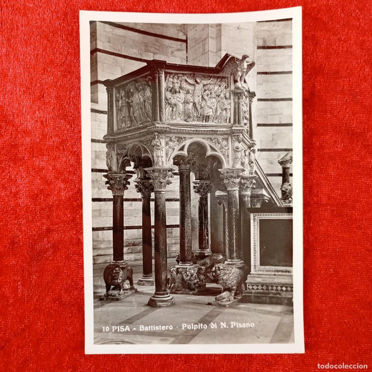 Postales: POSTAL - PISA - BATTISTERO - PULPITO DI N. PISANO - 10 - RAR&Iacute;SIMA / 1491