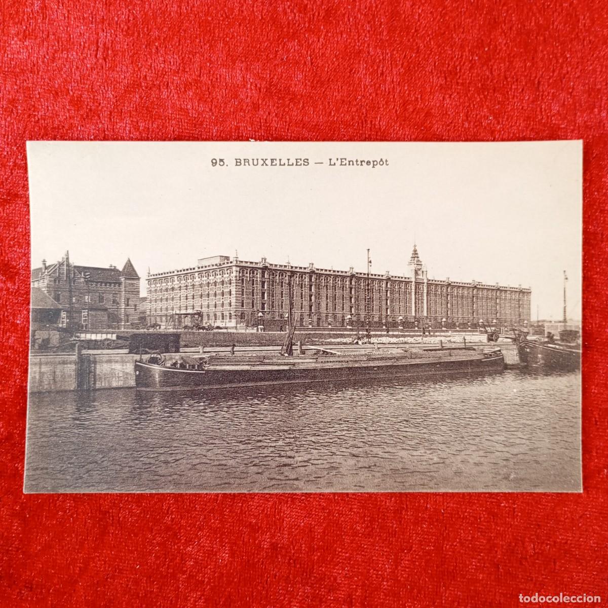 Postales: POSTAL - BRUXELLES - L'ENTREP&Ocirc;T - 95 - RAR&Iacute;SIMA / 1494
