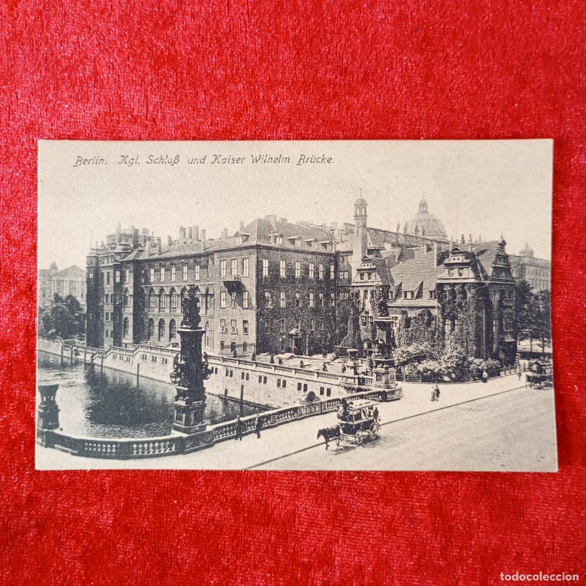 Postales: POSTAL - BERLIN - KGL. SCHLOB UND KAISER WILHELM BR&Uuml;CKE - 113 - RAR&Iacute;SIMA / 1516