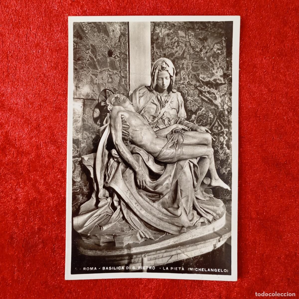 Postales: POSTAL - ROMA - BASILIVA DI S. PIETRO - LA PIET&Agrave; (MICHELANGELO) - N. 34, 1933 - RAR&Iacute;SIMA / 1521