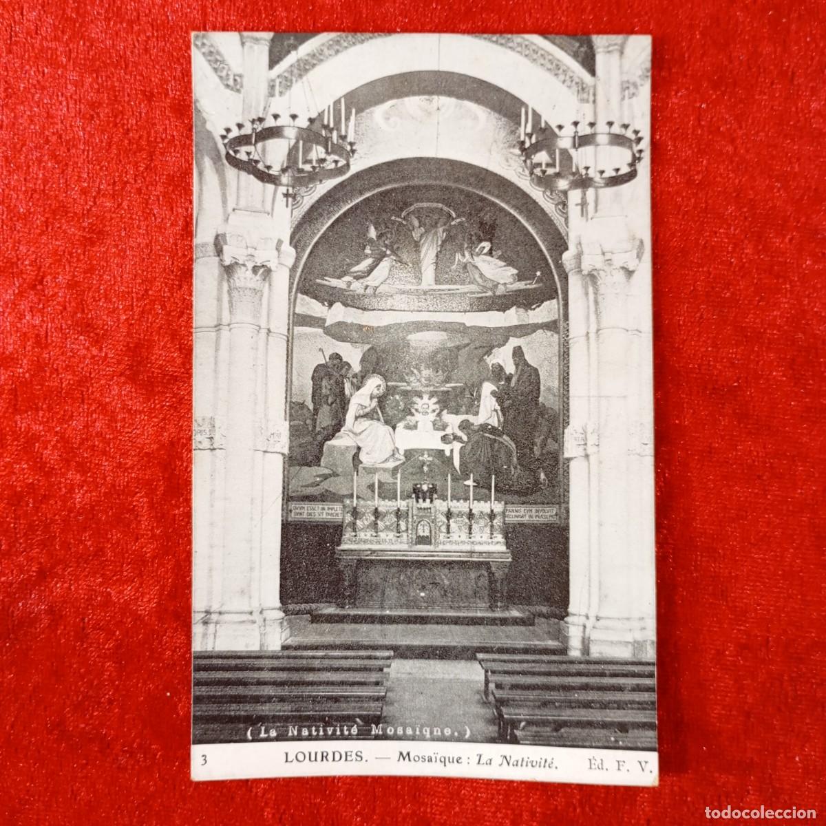 Postales: POSTAL - LOURDES - MOSA&Iuml;QUE: LA NATIVIT&Eacute; - 3 - &Eacute;D. F.V. - RAR&Iacute;SIMA / 1526