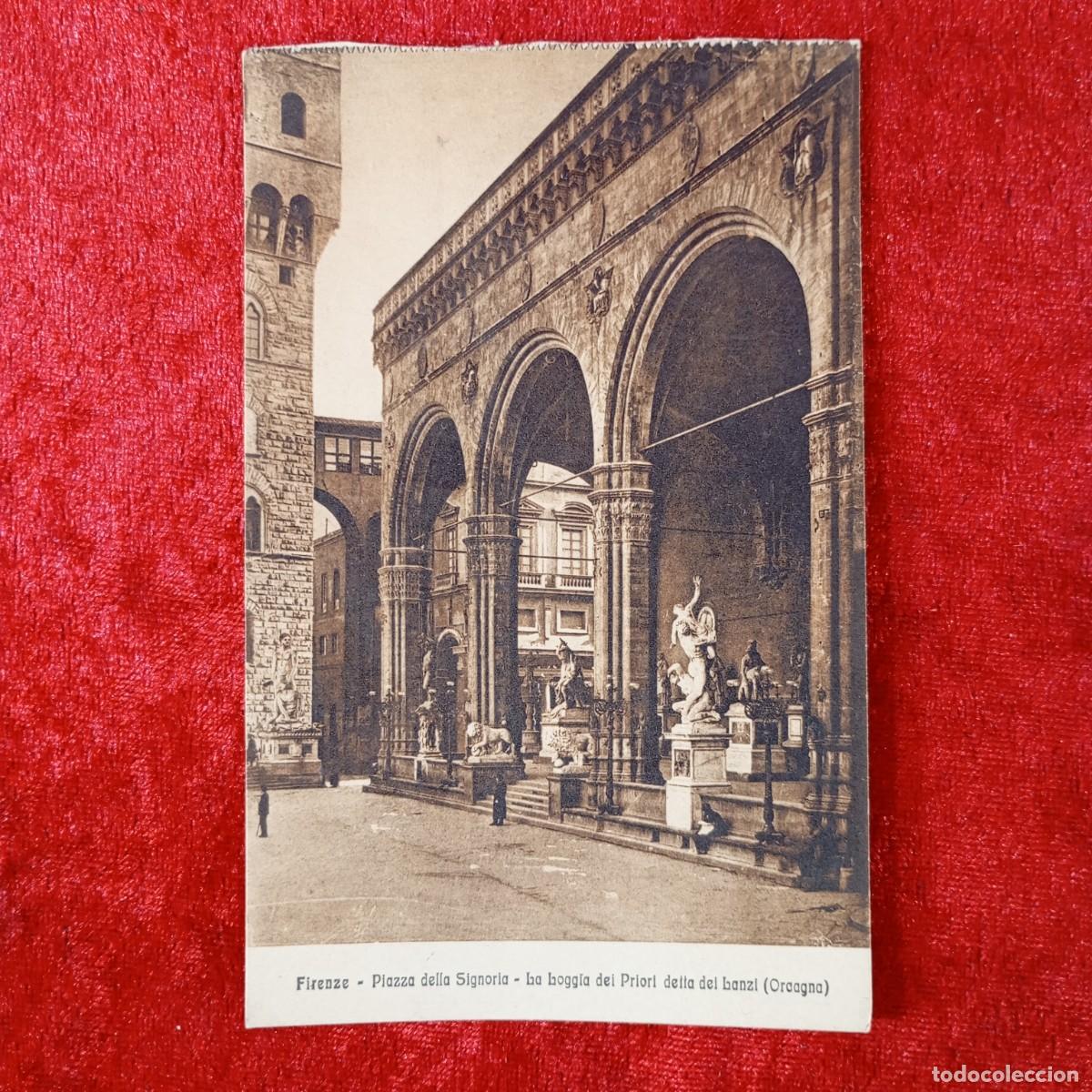 Postales: POSTAL - FIRENZE - PIAZZA DELLA SIGNORIA - LA LOGGIA DEI PRIORI DETTA DEI LANZI - RAR&Iacute;SIMA / 1527