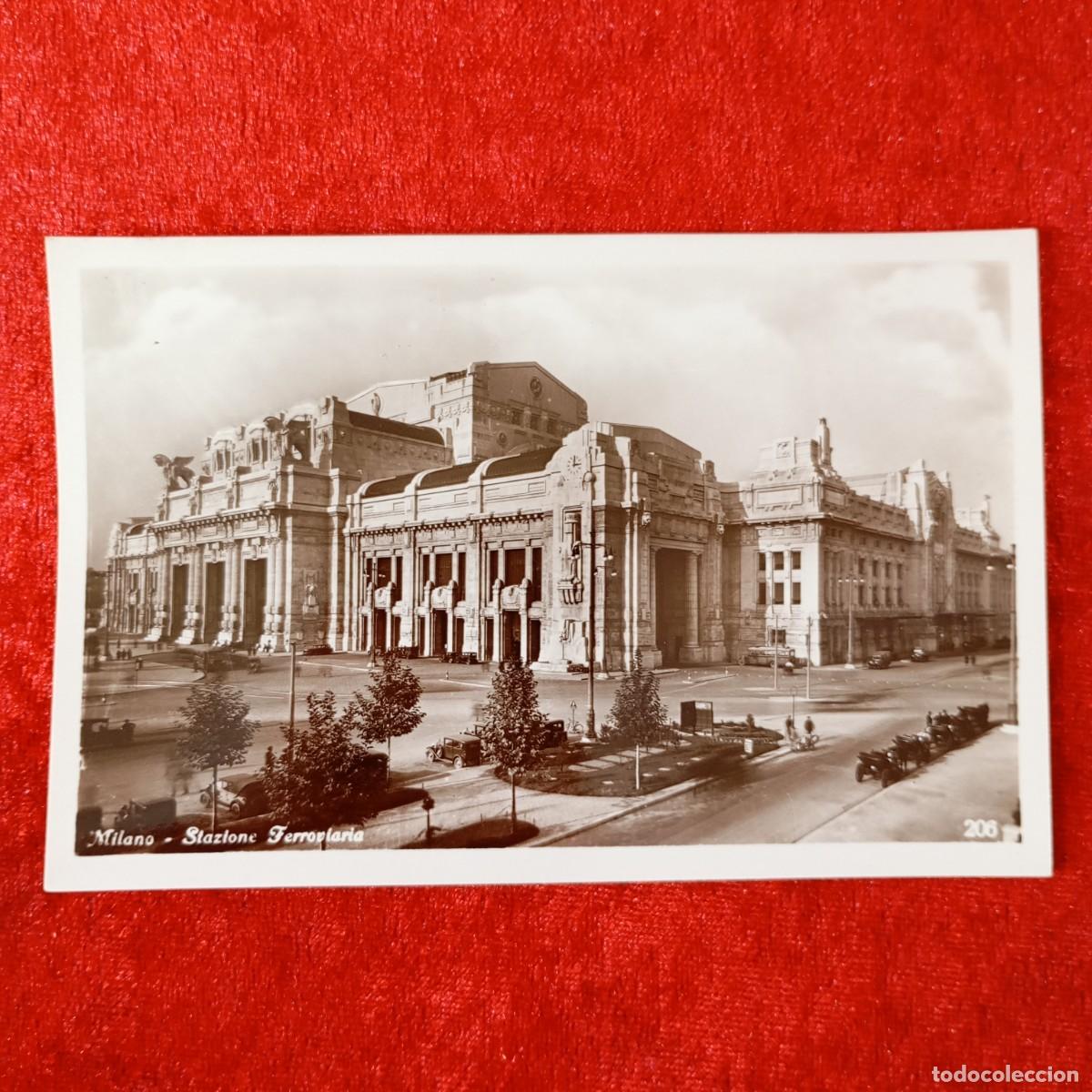 Postales: POSTAL - MILANO - STAZIONE FERROVIARIA - 206 - RAR&Iacute;SIMA / 1542