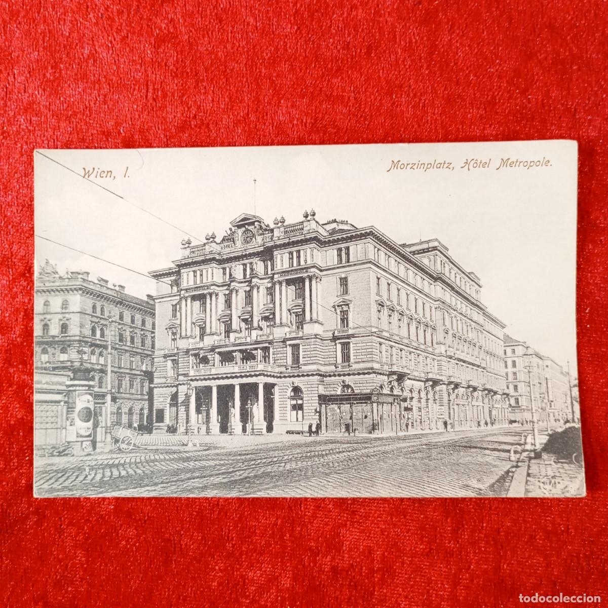 Postales: POSTAL - WIEN, I - MORZINPLATZ, H&Ocirc;TEL METROPOLE - B.K.W.I. 584 - RAR&Iacute;SIMA / 1549