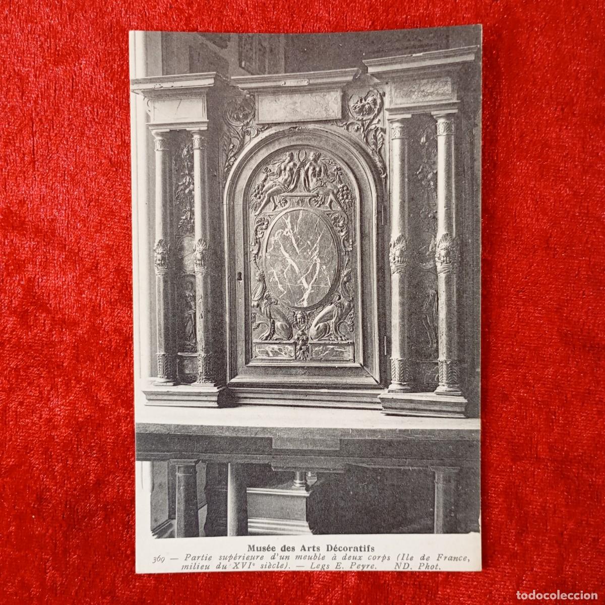 Postales: POSTAL - MUS&Eacute;E DES ARTS D&Eacute;CORATIFS -PARTIE SUP&Eacute;RIEURE D'UN MEUBLE &Agrave; DEUX CORPS -397- RAR&Iacute;SIMA / 1586