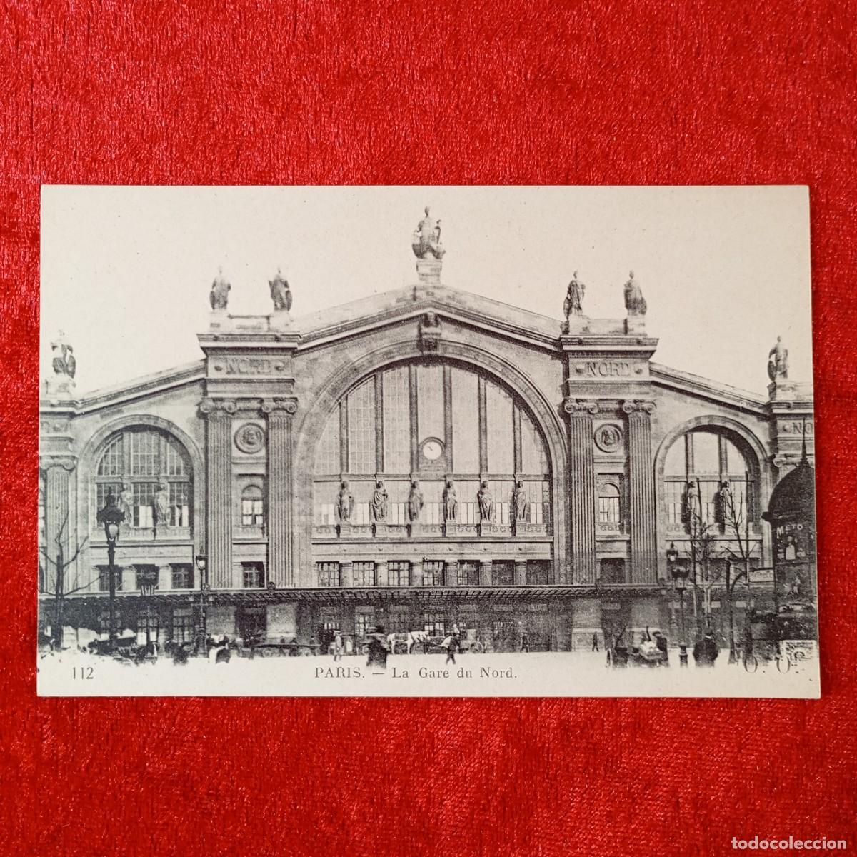 Postales: POSTAL - PARIS - LA GARE DU NORD - 112 - RAR&Iacute;SIMA / 1606