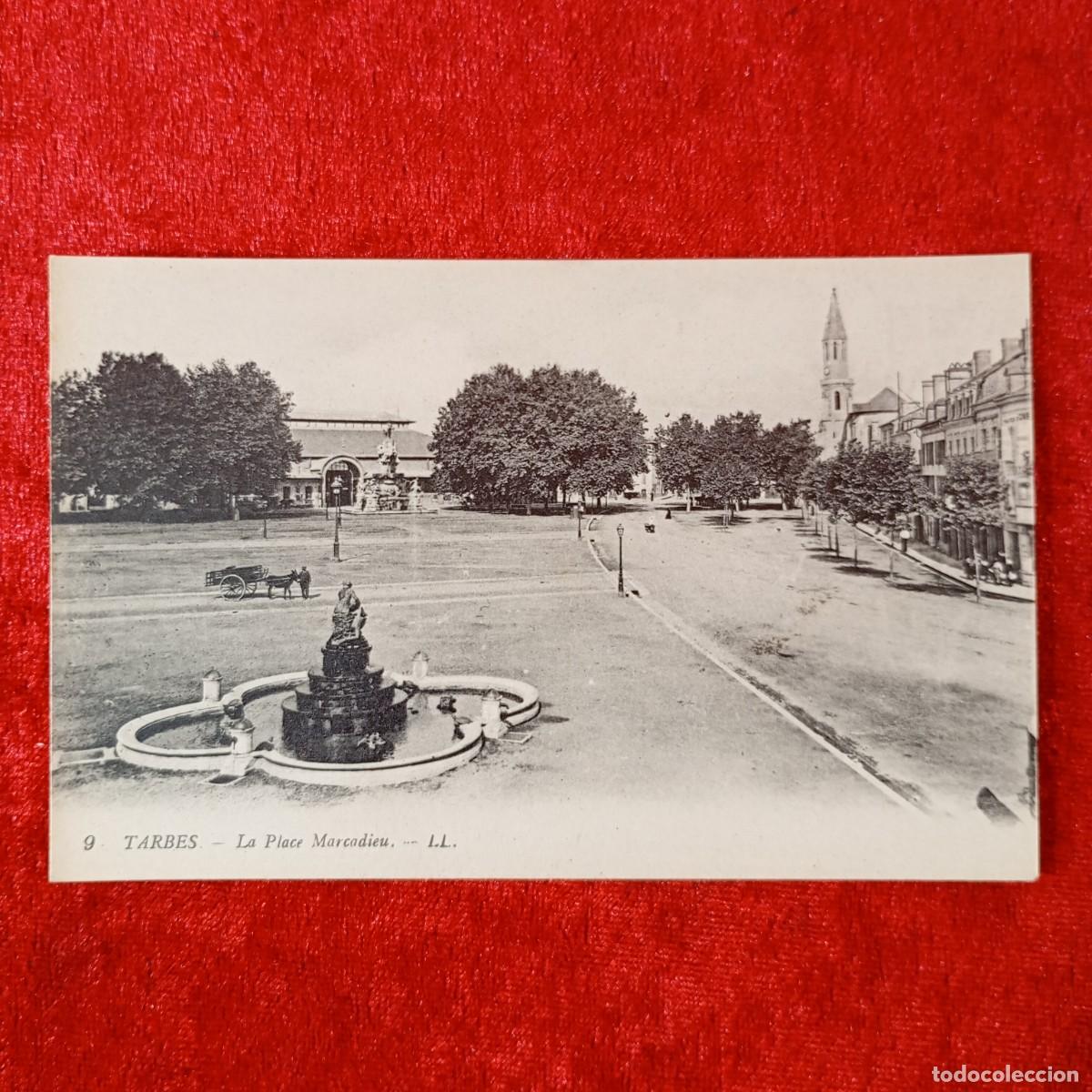 Postales: POSTAL - TARBES - LA PLACE MARCADIEU - LL. - 9 - RAR&Iacute;SIMA / 1645