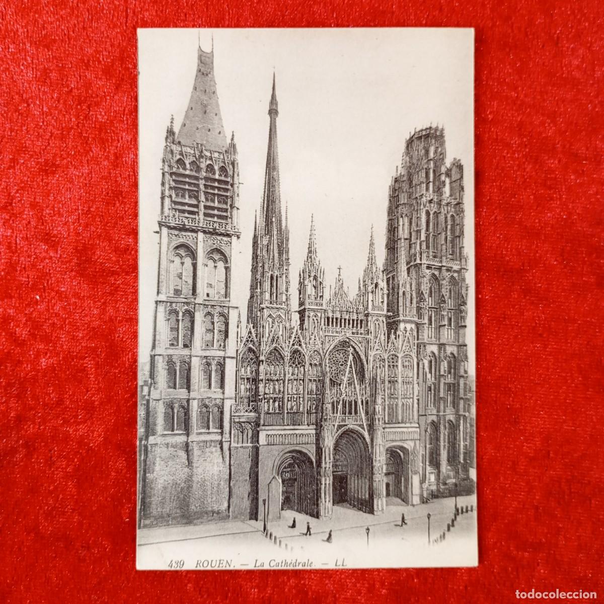 Postales: POSTAL - ROUEN - LA CATH&Eacute;DRALE - 439 - RAR&Iacute;SIMA / 1663