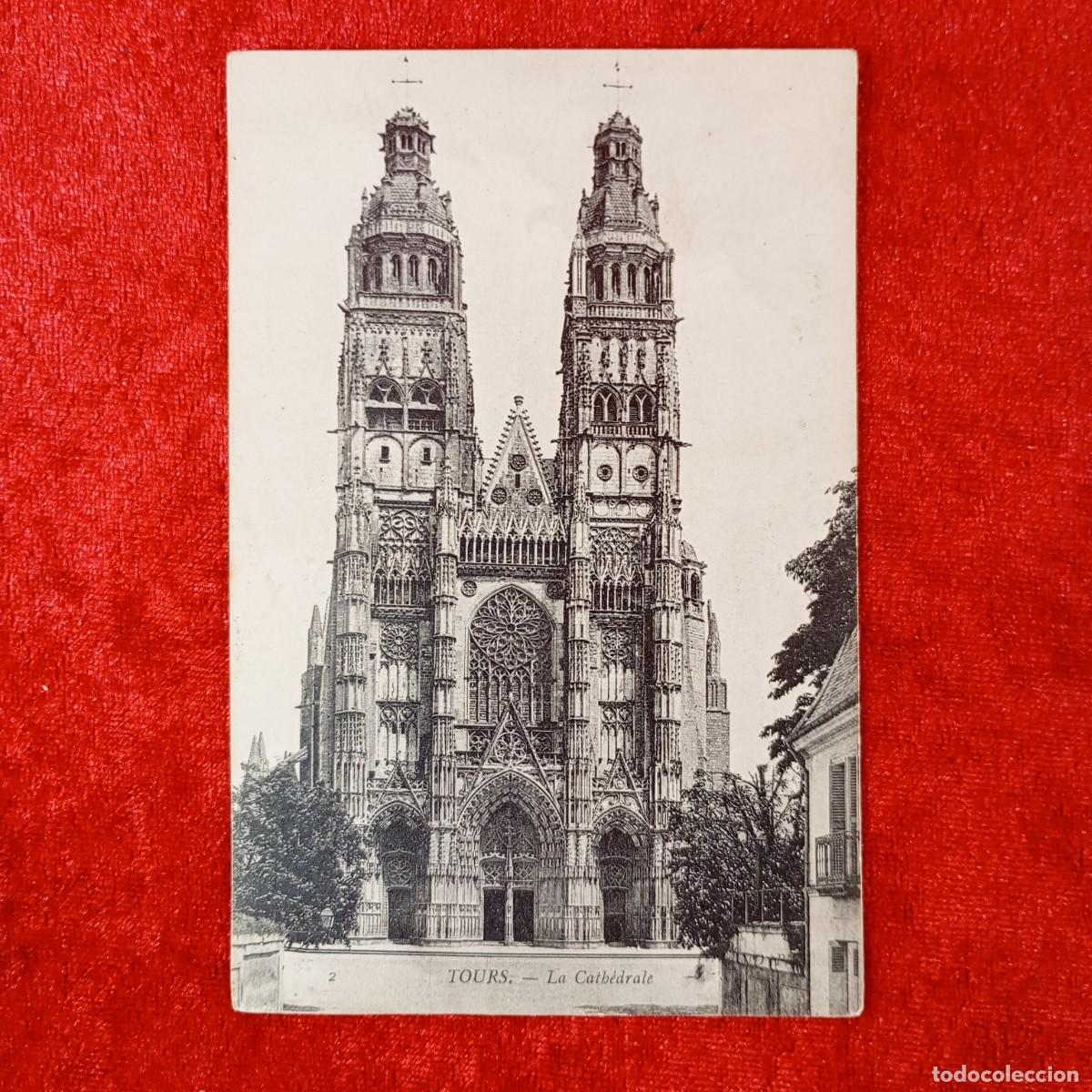 Postales: POSTAL - TOURS - LA CATH&Eacute;DRALE - 2 - RAR&Iacute;SIMA / 1664