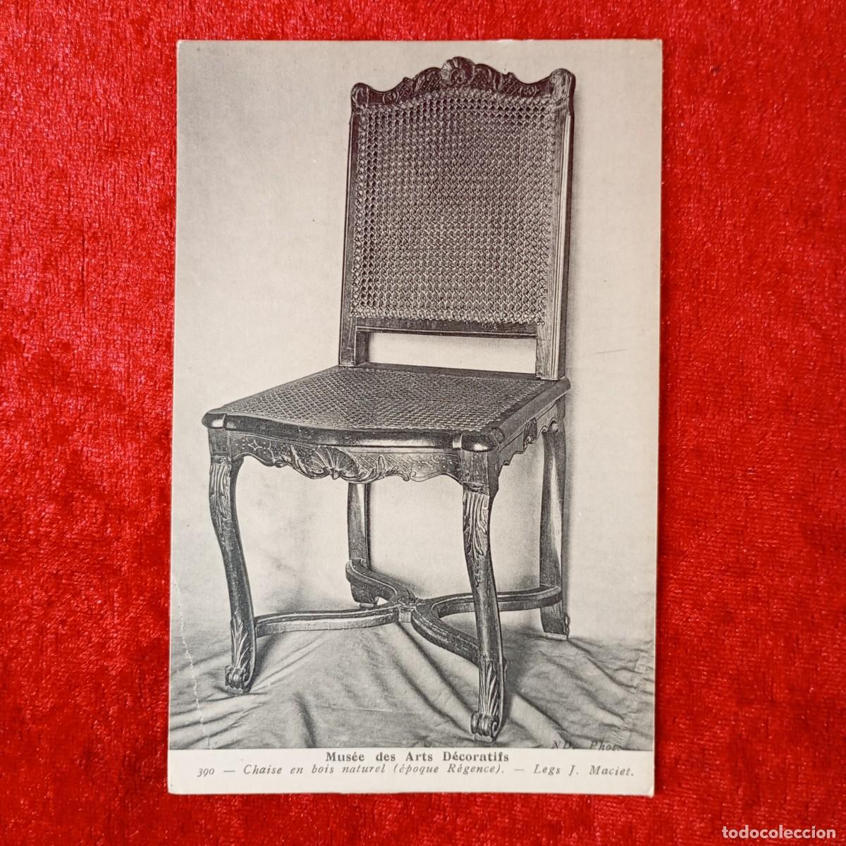 Postales: POSTAL - MUS&Eacute;E DES ARTS D&Eacute;CORATIFS - CHAISE EN BOIS NATUREL (&Eacute;POQUE R&Eacute;GENCE) - 390 - RAR&Iacute;SIMA / 1708