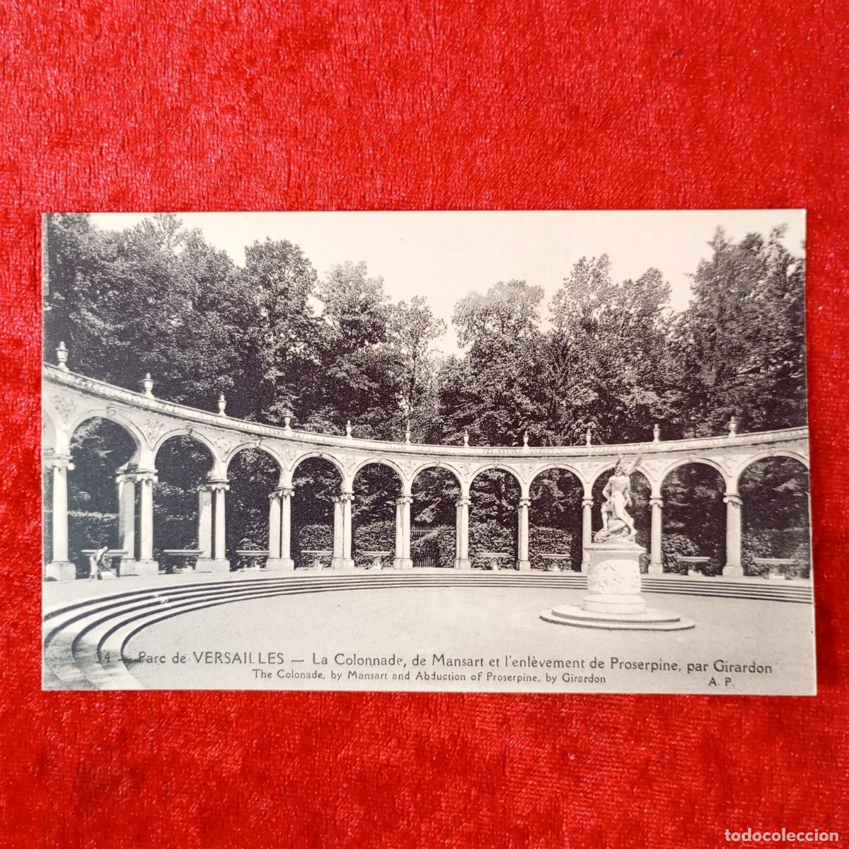 Postales: POSTAL - PARC DE VERSAILLES -LA COLONNADE, DE MANSART ET L'ENL&Egrave;VEMENT DE PROSERPINE- RAR&Iacute;SIMA / 1712