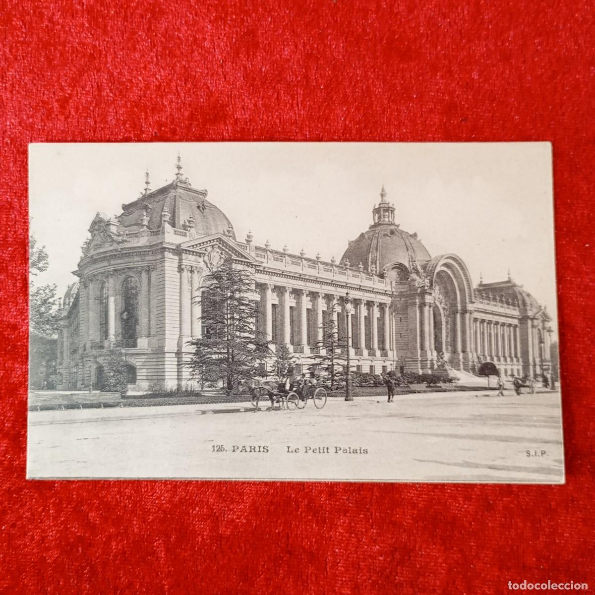 Postales: POSTAL - PARIS - LE PETIT PALAIS - 125 - S.I.P. - RAR&Iacute;SIMA / 1737