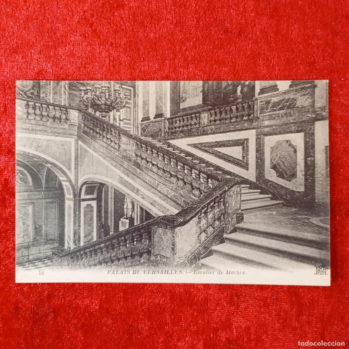 Postales: POSTAL - PALAIS DE VERSAILLES - ESCALIER DE MARBRE - 16 - ND PHOT - RAR&Iacute;SIMA / 1738